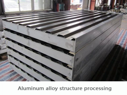 Aluminum alloy structure processing.